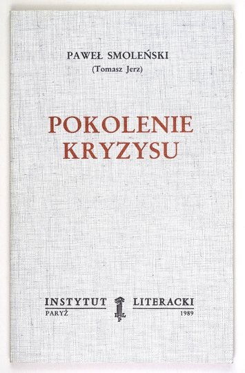 SMOLEŃSKI Paweł (Tomasz Jerz) - Pokolenie kryzysu.