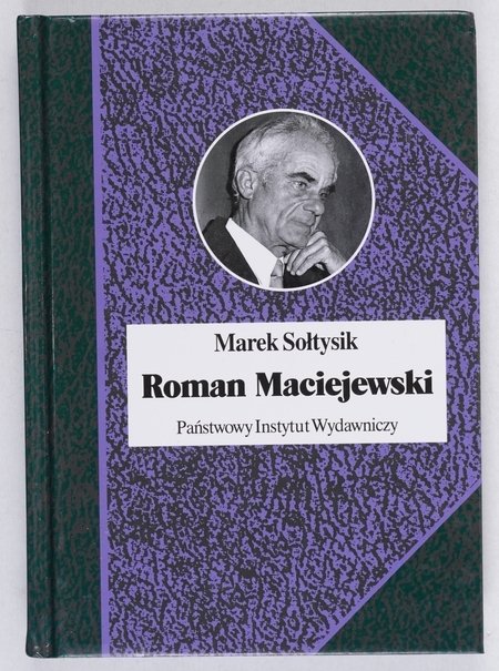 Sołtysik Marek - Roman Maciejewski. Dwa życia jednego artysty [Biografie Sławnych Ludzi]