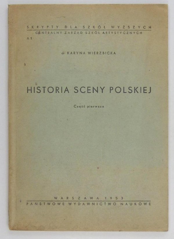 Wierzbicka Krystyna - Historia sceny polskiej. Cz.1