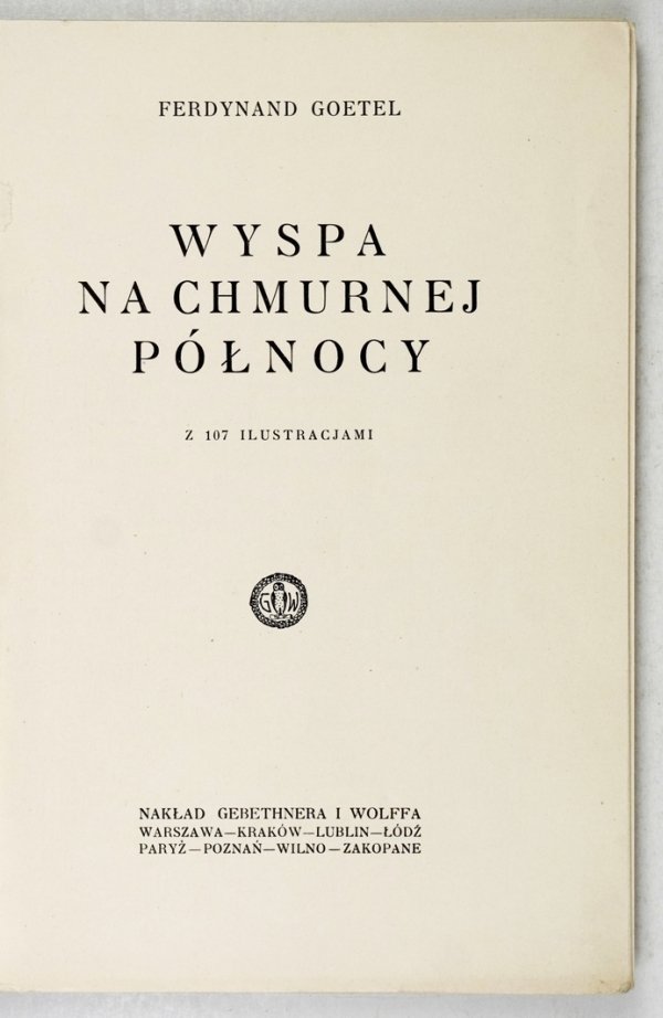 Goetel Ferdynand - Wyspa na chmurnej północy. Z 107 ilustracjami