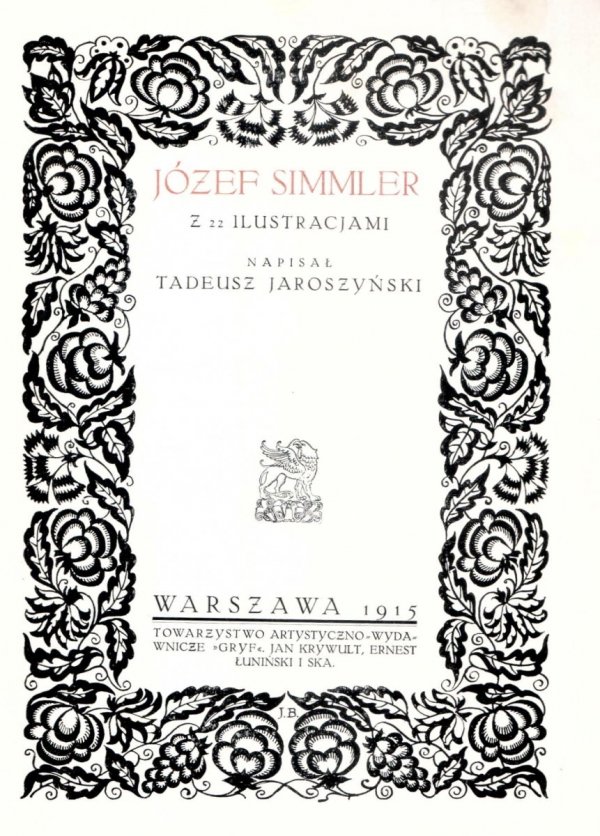 Jaroszyński Tadeusz -  Józef Simmler. Z 22 ilustracjami