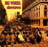 Big Wheel - Slowtown (CD)
