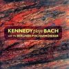 Kennedy Plays Bach With The Berliner Philharmoniker - Kennedy Plays Bach With The Berliner Philharmoniker (CD)