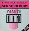 Steve 'Silk' Hurley - Jack Your Body (12'')