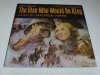 Maurice Jarre - The Man Who Would Be King (Original Motion Picture Soundtrack) (LP)