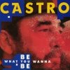 Castro - Be What You Wanna Be (12'')