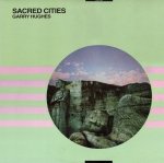 Garry Hughes - Sacred Cities (LP)