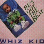 Whiz Kid - He's Got The Beat (12'')