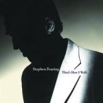 Stephen Fearing - That's How I Walk (CD)