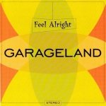 Garageland - Feel Alright (Maxi-CD)
