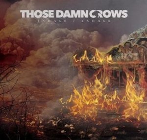 Those Damn Crows - Inhale/Exhale (LP)