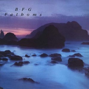 B·F·G - Fathoms (LP)