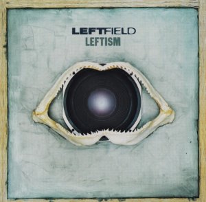 Leftfield - Leftism (CD)