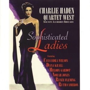 Charlie Haden Quartet West Featuring Cassandra Wilson, Diana Krall, Melody Gardot, Norah Jones, Renée Fleming, Ruth Cameron - Sophisticated Ladies (CD)