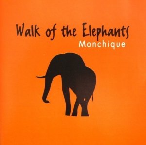Walk Of The Elephants - Monchique (CD)