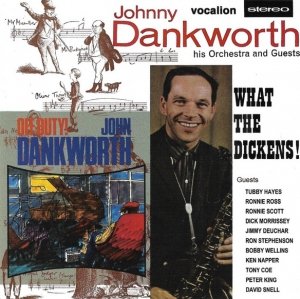 Johnny Dankworth, His Orchestra And Guests - What The Dickens! & Off Duty (CD)