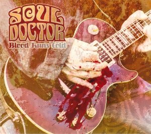 Soul Doctor - Blood Runs Cold (CD)