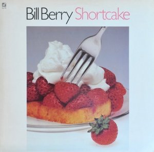 Bill Berry - Shortcake (LP)