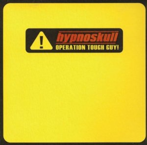 Hypnoskull - Operation Tough Guy! (CD)
