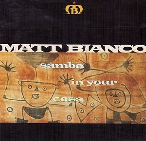 Matt Bianco - Samba In Your Casa (CD)