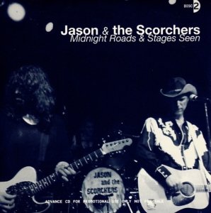 Jason & The Scorchers - Midnight Roads & Stages Seen (Disc 2) (CD)