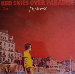 Fischer-Z - Red Skies Over Paradise (LP)