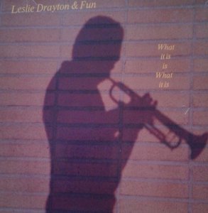 Leslie Drayton & Fun - What It Is Is What It Is (LP)