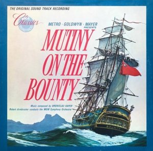 Bronisław Kaper - Mutiny On The Bounty (The Original Soundtrack Recording) (LP)