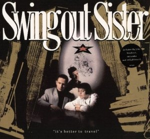 Swing Out Sister - It's Better To Travel (LP)