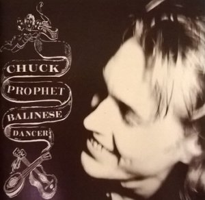 Chuck Prophet - Balinese Dancer (CD)