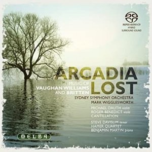 Sydney Symphony Orchestra, Mark Wigglesworth - Arcadia Lost - Music Of Vaughan Williams And Britten (SACD)