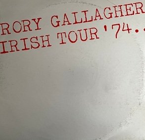 Rory Gallagher - Irish Tour '74 (2LP)