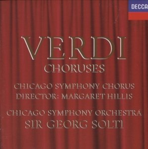 Verdi, Chicago Symphony Chorus Director: Margaret Hillis - Chicago Symphony Orchestra, Sir Georg Solti - Choruses (CD)