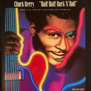 Chuck Berry - Hail! Hail! Rock 'N' Roll (Original Motion Picture Soundtrack) (CD)
