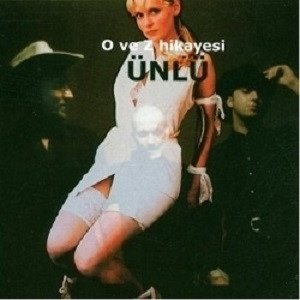 Ünlü - O Ve Z Hikayesi (CD)