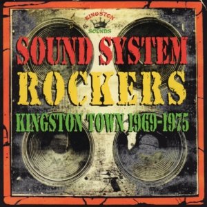 Sound System Rockers Kingston Town 1969-1975 (CD)