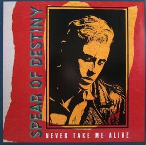 Spear Of Destiny - Never Take Me Alive (12'')
