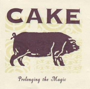 Cake - Prolonging The Magic (CD)