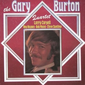 The Gary Burton Quartet - The Gary Burton Quartet - Larry Coryell - Roy Haynes - Bob Moses - Steve Swallow (3LP)