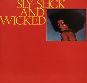 Sly, Slick And Wicked - Sly, Slick And Wicked (LP)