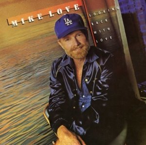 Mike Love - Looking Back With Love (LP)