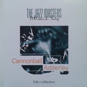 Cannonball Adderley - The Jazz Masters (100 Años de Swing) (CD)