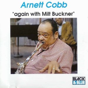Arnett Cobb - Again With Milt Buckner (CD)