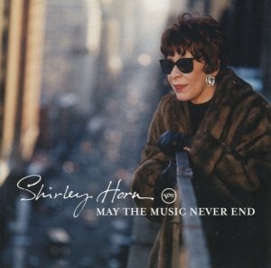 Shirley Horn - May The Music Never End (CD)