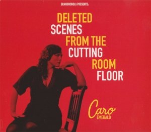Caro Emerald - Deleted Scenes From The Cutting Room Floor (CD)