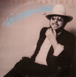 Hirth Martinez - Big Bright Street (LP)