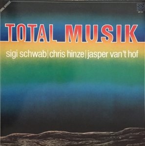 Sigi Schwab / Chris Hinze / Jasper Van't Hof - Total Musik (LP)