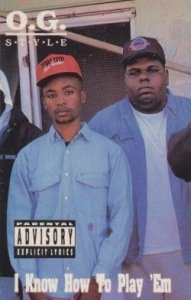 O.G. Style - I Know How To Play 'Em (MC)