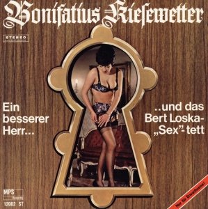 Ein Besserer Herr ...Und Das Bert Loska Sex-tett- Bonifatius Kiesewetter (LP)