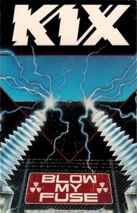 Kix - Blow My Fuse (MC)